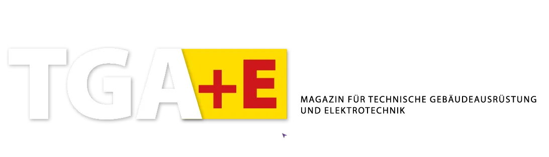 TGA+E Magazin für Technische Gebäudeausrüstung